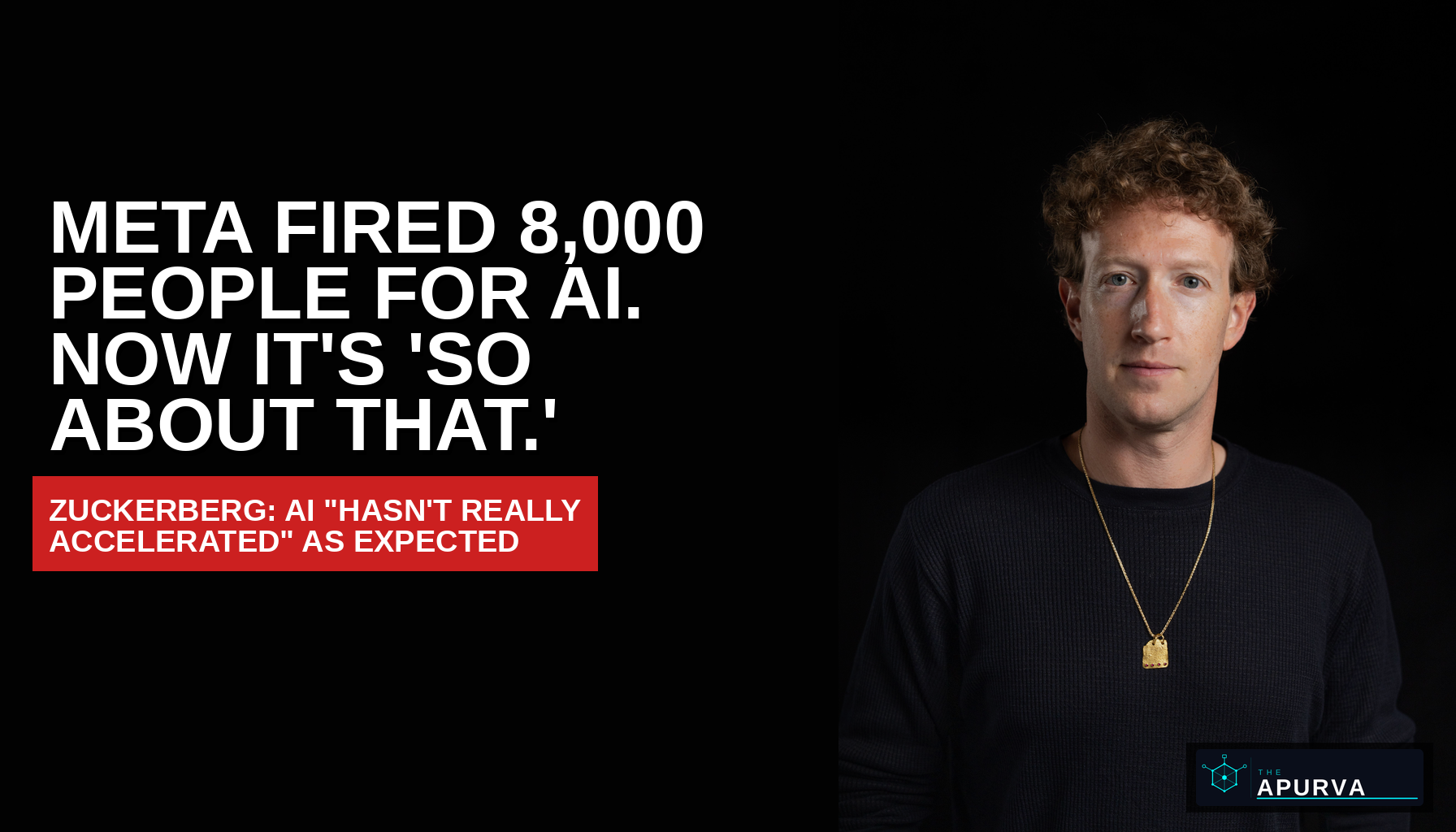 Meta Fired 8,000 People to Go 'All In' on AI. Now Zuckerberg Is Like... 'So About That'